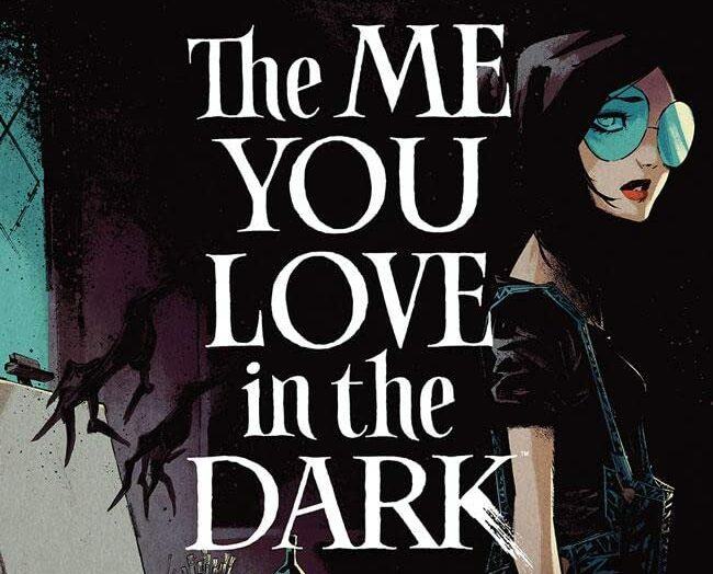 The Me You Love in the Dark #1